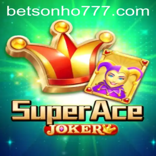 Discover the World of SuperAceJoker: A Riveting Journey with Sonho777